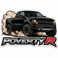 **PREORDER** Poverty R 4” Premium Vinyl Sticker | Support the Single Turbo Coyote Raptor Build